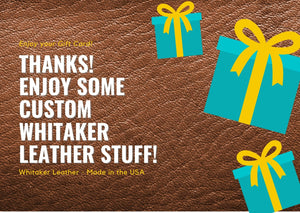 Gift Card for Whitakerleather.com